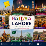 Festivals in Lahore - Celebrating the Cultural Spirit of Pakistan