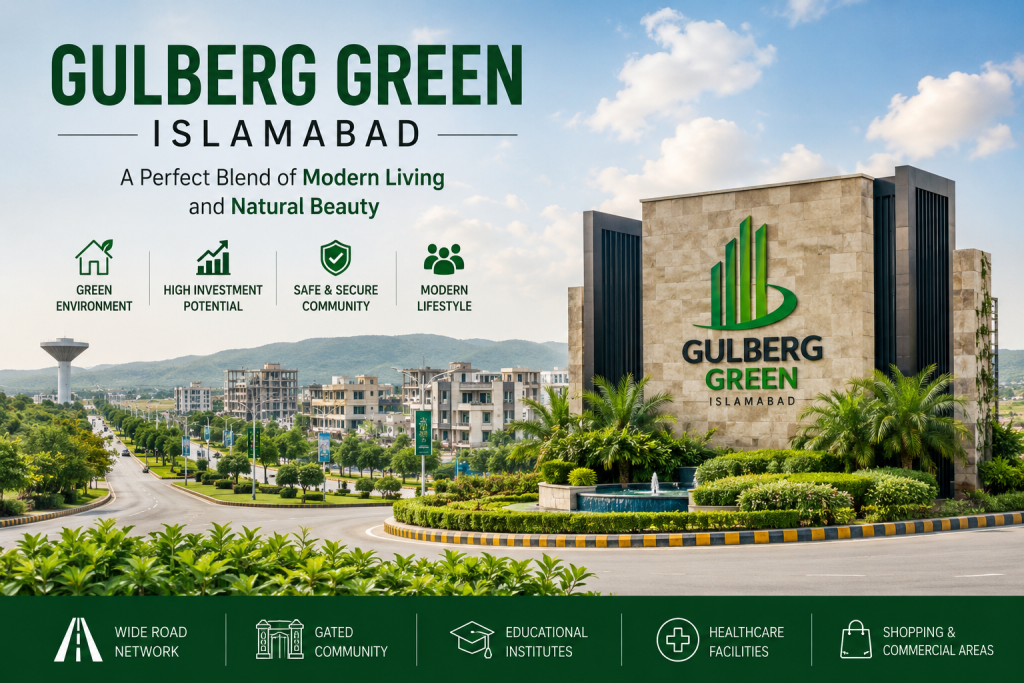 Gulberg Greens - A Modern Lifestyle Destination in Islamabad